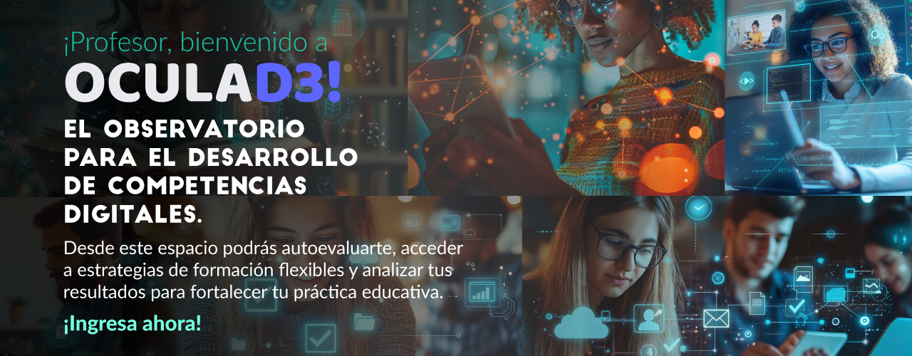¡Profesor, bienvenido a OCuLaD3! El Observatorio para el Desarrollo de Competencias Digitales
